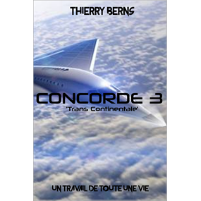 CONCORDE 3 'Trans Continentale'  - thierry BERNS