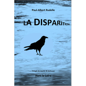 La Disparition - Paul-Albert Rudelle