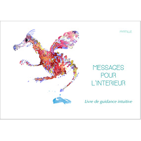 Message pour l'intérieur - Livre de guidance intuitive - Myrtille - myrtille capony