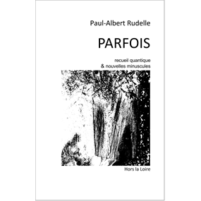 Parfois - Paul-Albert Rudelle