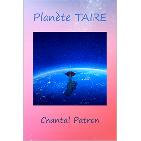 Planète TAIRE - CHANTAL PATRON