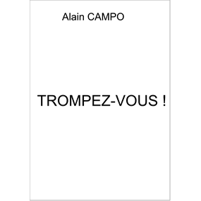 TROMPEZ-VOUS ! - ALAIN CAMPO