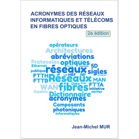 Acronymes des réseaux informatiques et télécoms - 2e édition - Jean-Michel MUR