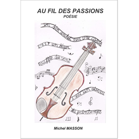 AU FIL DES PASSIONS - Michel MASSON