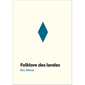 Folklore des landes - Eric Allérat