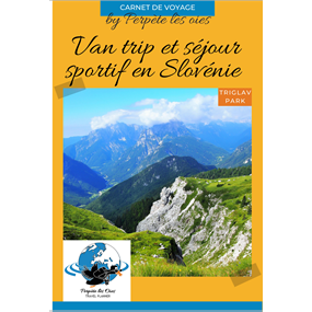 Van trip et séjour sportif en Slovénie - ALEXANDRE MARSAULT