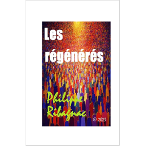 Les régénérés - RIBAGNAC Philippe