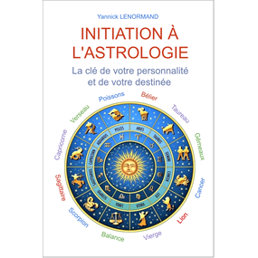 INITIATION A L'ASTROLOGIE            - Yannick LENORMAND