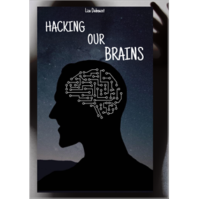 Hacking Our Brains - Liza Dumetz