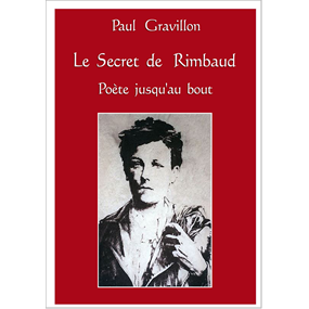 le Secret de Rimbaud - Paul GRAVILLON 