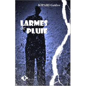 LARMES DE PLUIE  - Kipari Rafiou Koné