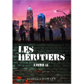Les Héritiers - Livre II - REBECCA HOWARD