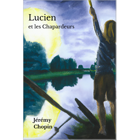 Lucien et les Chapardeurs - Jérémy Chopin