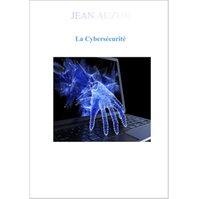 La cybercriminalité - Jean AUZUN