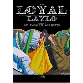 LOYAL LAYLO - Livre II - LE PAYSAN SCARIFIÉ - K.mille