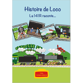 Histoire de Loco - La 141R raconte...  - Cathy THOMAS-MIGNON