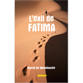 L'exil de Fatima - Morad Ait HAmadouche