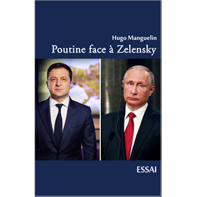 Poutine face Zelensky, un héros de guerre. - hugo manguelin