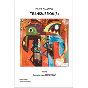 Transmission(s) - Pierre Melendez