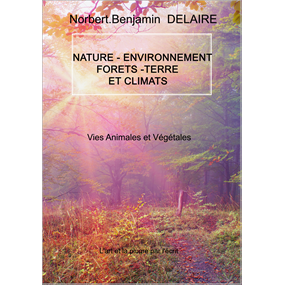 ENVIRONNEMENT ET NATURE - norbert-benjamin DELAIRE