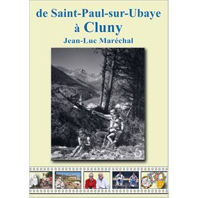 De Saint-Paul-sur-Ubaye à Cluny - Jean-Luc Maréchal