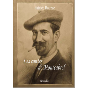 Les contes de Montcabrel - Patrice Bouzac