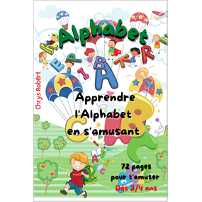 Alphabet - Apprendre l'alphabet en s'amusant - Dès 3/4 ans  - Christine Robert