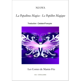 La Papallona Magica  - Le Papillon Magique - Nicolle Hirigoyen