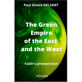 The Green Empire of the East and the West - DELSART Paul