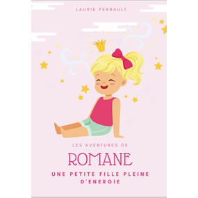 Romane, une petite fille pleine d'énergie - Laurie Perrault