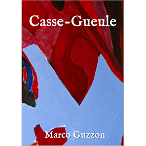 Casse-Gueule - Marco Guzzon