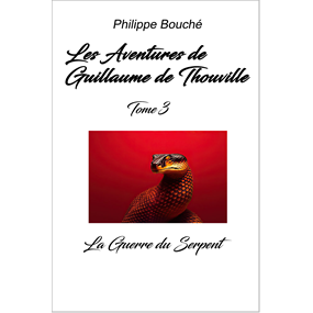 Les Aventures de Guillaume de Thouville Tome 3  - Philippe Bouché