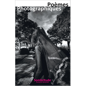 Poèmes Photographiques - Sombritude - Antonio Redondo