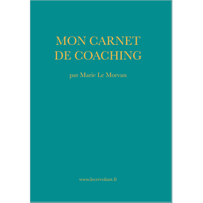 MON CARNET DE COACHING  - MARIE LE MORVAN