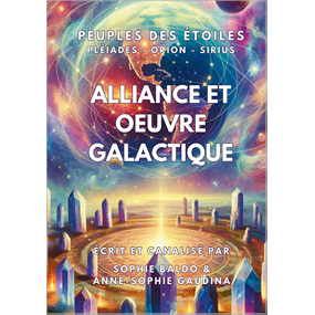 Alliance et Œuvre Galactique - Anne-Sophie Gaudina