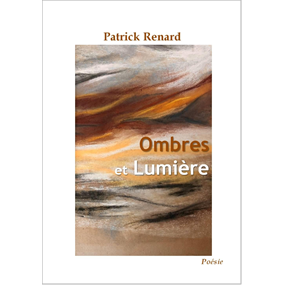 Ombres et Lumière - PATRICK RENARD
