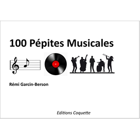 Mes 100 Pépites Musicales - Rémi GARCIN-BERSON