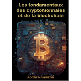 Les fondamentaux des cryptomonnaies et de la Blockchain - Roger Manuredd