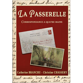 La Passerelle  - Catherine BRANCHU - Christine CHASSERY