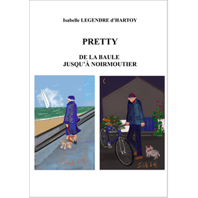 PRETTY, DE LA BAULE JUSQU’À NOIRMOUTIER - Isabelle LEGENDRE d'HARTOY