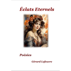 Eclats Eternels - GERARD LEFEUVRE