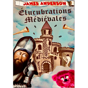ELUCUBRATIONS MEDIEVALES  - James Anderson