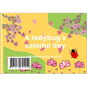 Lilou - A ladybug's colorful day - Mademoiselle Roxane