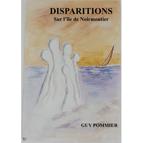 DISPARITIONS sur l'île de Noirmoutier - GUY POMMIER