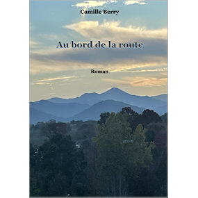 Au bord de la route  - Camille Berry