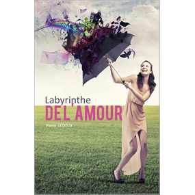 Labyrinthe de l'amour - Pierre  Ledoux