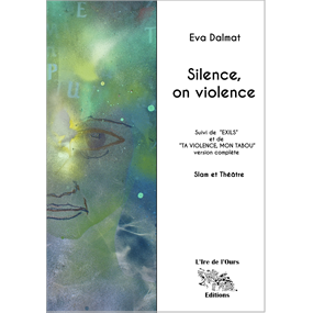 Silence, on violence - Eva Dalmat