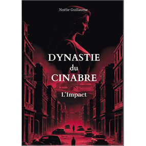 Dynastie du Cinabre - L'Impact - Noélie Guillaume