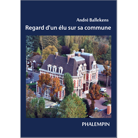 Regard d'un élu sur sa commune - andre ballekens