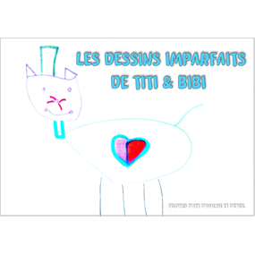 Les Dessins Imparfaits de Titi et Bibi - Jean Yves NELLE